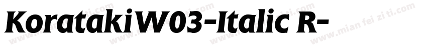 KoratakiW03-Italic R字体转换